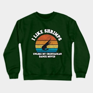 retro I like shrimps Crewneck Sweatshirt